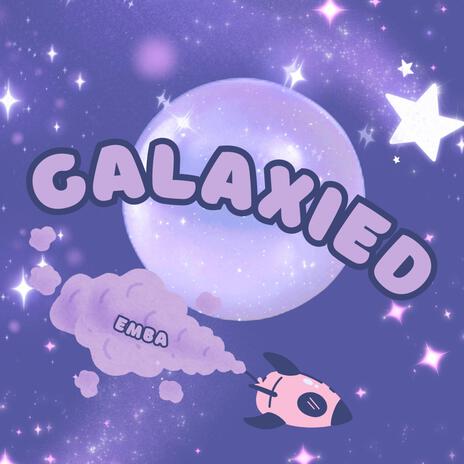 Galaxied (Emba Club) | Boomplay Music