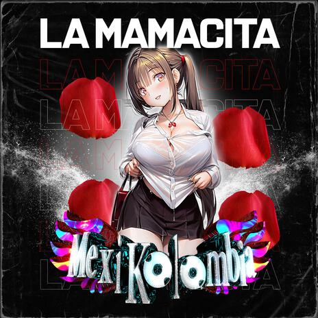 La Cumbia De La Mamacita | Boomplay Music