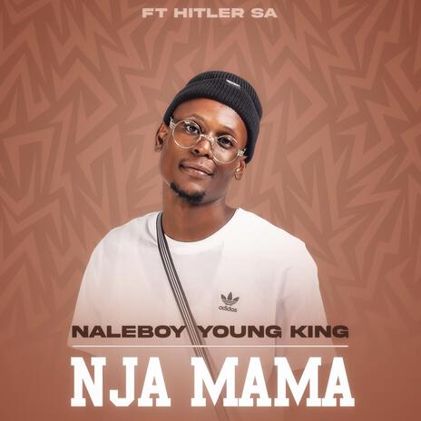 Nja mama ft. Hitler SA Massive Production | Boomplay Music