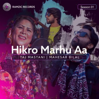 Hikro Mahrun | Taj Mastani | Ramzic Records Season 1