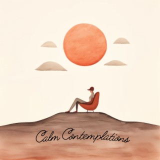 Calm Contemplations