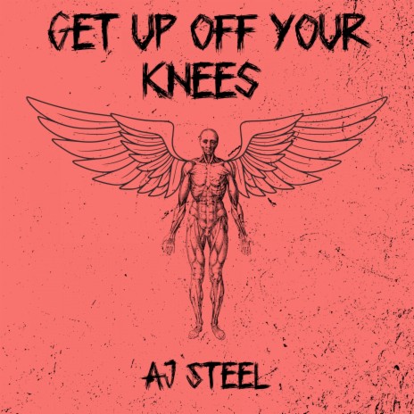 Get Up off Your Knees | Boomplay Music