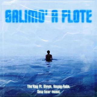 Salimo' a Flote ft. Blvvm, Young Falla & Dew hear music lyrics | Boomplay Music