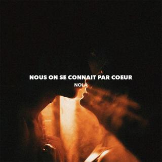 Nous on se connait par coeur lyrics | Boomplay Music