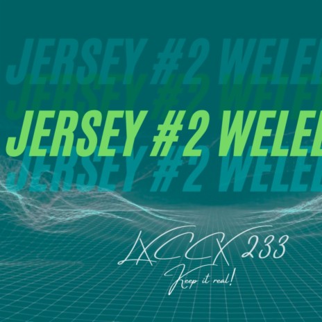 JERSEY 2 #WELELELE | Boomplay Music