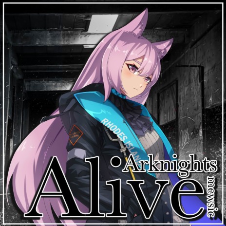 Alive (From Arknights) (English) | Boomplay Music