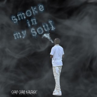 Smoke in my soul