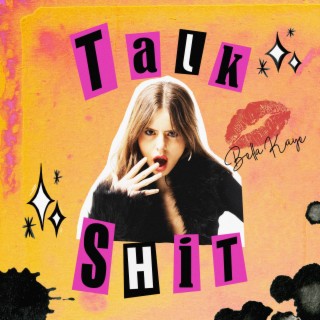 TALK SHIT lyrics | Boomplay Music