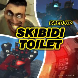 Skibidi Toilet (Sped Up)