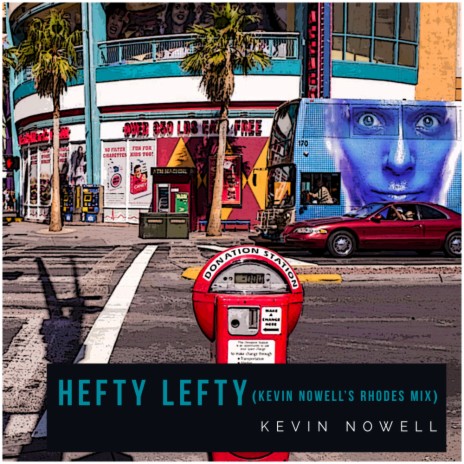 Hefty Lefty (Kevin Nowell's Rhodes Mix) | Boomplay Music