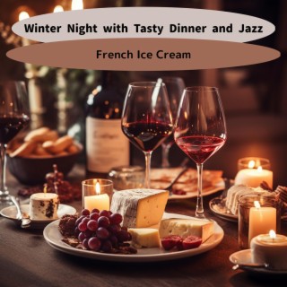 Winter Night with Tasty Dinner and Jazz
