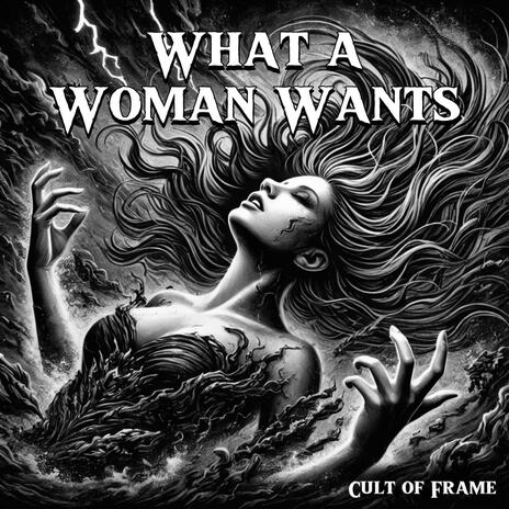 What a Woman Wants | Boomplay Music