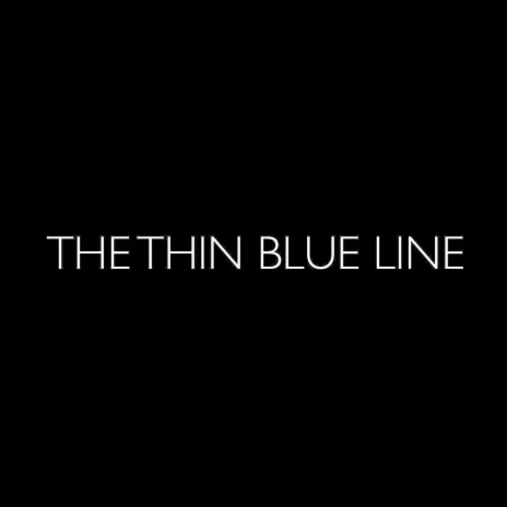 The Thin Blue Line | Boomplay Music