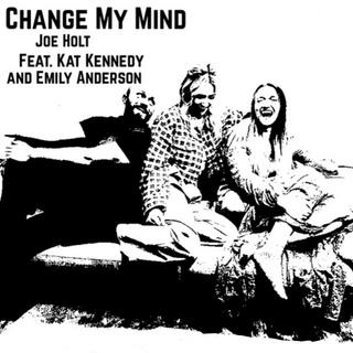 Change My Mind (Girlbrother Version) ft. Kat Kennedy & Emily Anderson lyrics | Boomplay Music