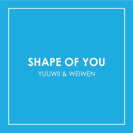 Shape of You | Boomplay Music