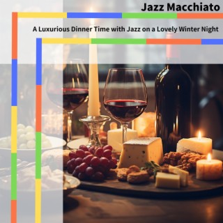 A Luxurious Dinner Time with Jazz on a Lovely Winter Night