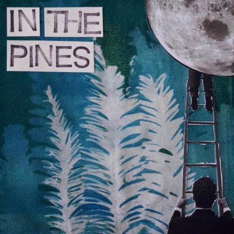 In the Pines | Boomplay Music