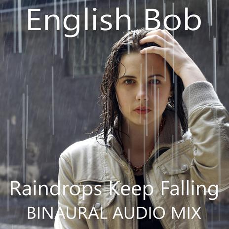 Raindrops Keep Falling | Boomplay Music