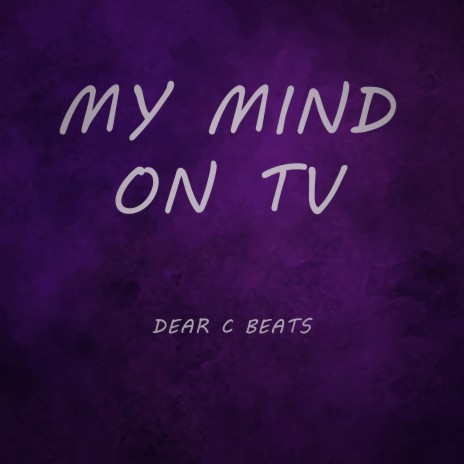 My Mind on TV | Boomplay Music