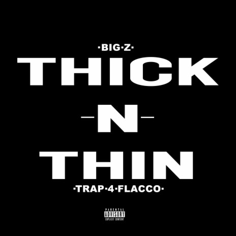 Thick N Thin | Boomplay Music