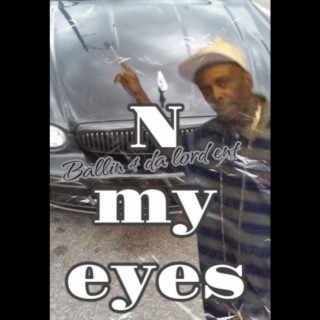 N my eyes