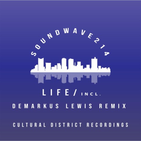 Life (Demarkus Lewis Remix)