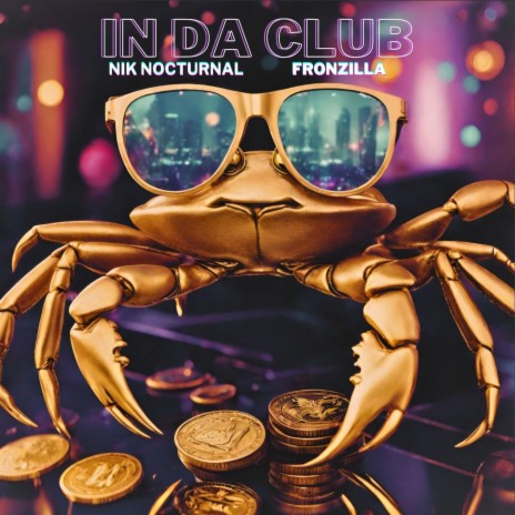 In Da Club ft. Fronzilla & Bone Crew | Boomplay Music