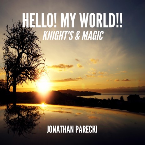 Hello! My World!! (From Knight's & Magic) | Boomplay Music