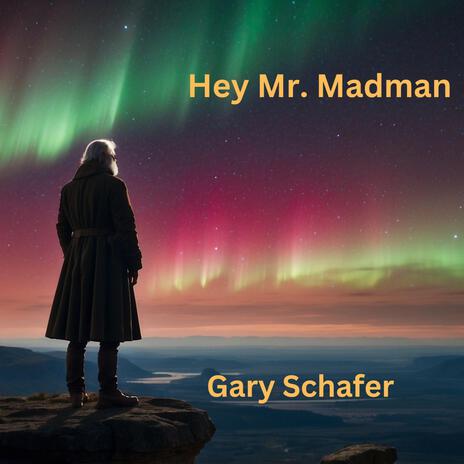 Hey Mr. Madman | Boomplay Music