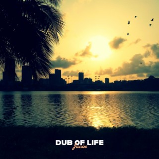 Dub Of Life