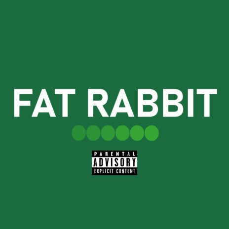 Fat Rabbit | Boomplay Music