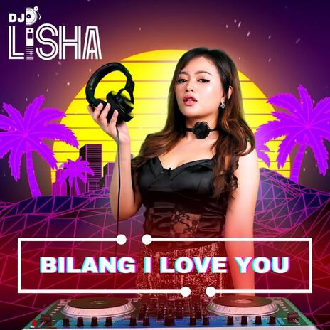 Bilang I Love You (Remix) | Boomplay Music