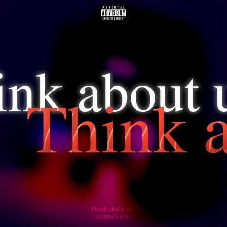 Think about U | Boomplay Music