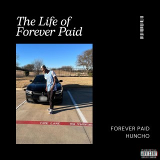 The Life of Forever Paid