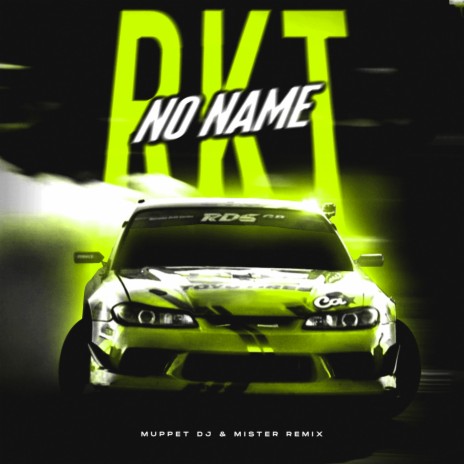 No Name RKT ft. Mister Remix | Boomplay Music