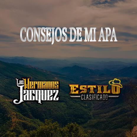 Consejos De Mi Apa ft. Los Hermanos Jacquez | Boomplay Music