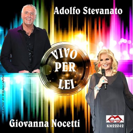 Vivo per lei ft. Adolfo Stevanato | Boomplay Music