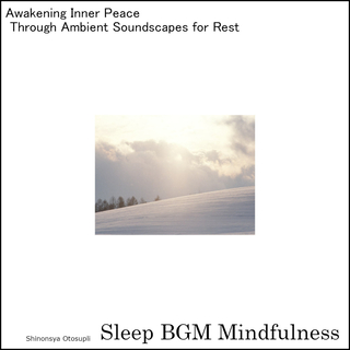 Awakening Inner Peace Through Ambient Soundscapes for Rest