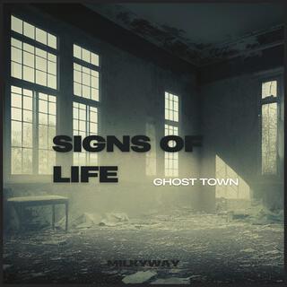 SIGNS OF LIFE: GHOST TOWN