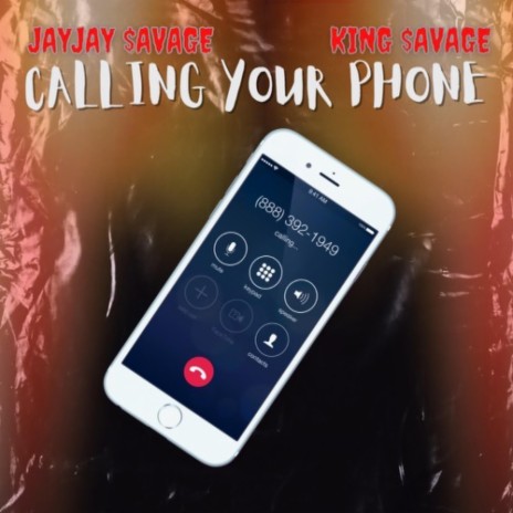 Calling Your Phone ft. King $avage