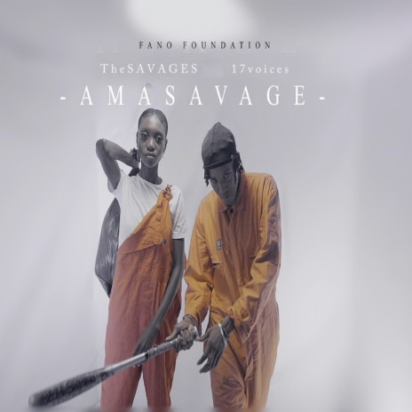 Amasavage ft. 17 voices | Boomplay Music