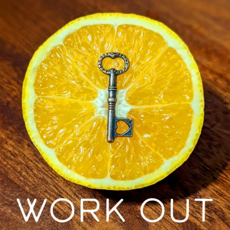 Work Out | Boomplay Music