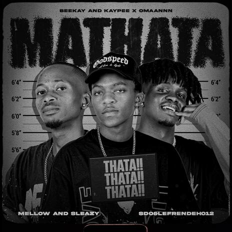 Mathata ft. Kaypee, Omaannn, Mellow & Sleazy & SDO&Lefrendeh012 | Boomplay Music