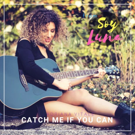 Catch Me If You Can (From Soy Luna) [Acoustic] | Boomplay Music