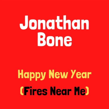 Happy New Year (Fires Near Me) | Boomplay Music