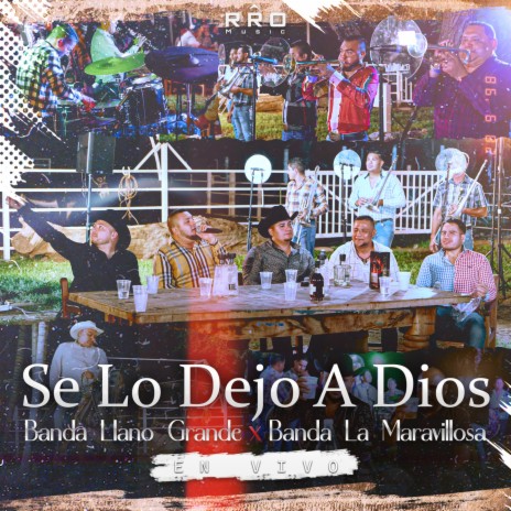 Se Lo Dejo A Dios - En Vivo ft. Banda La Maravillosa