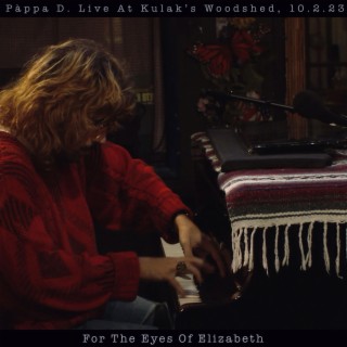 For The Eyes Of Elizabeth (Live At Kulak's Woodshed, 10.2.23)