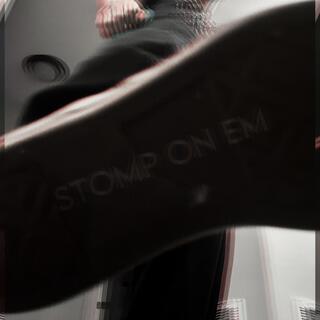 Stomp On Em