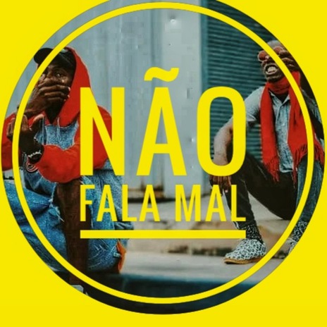 Não fala mal | Boomplay Music