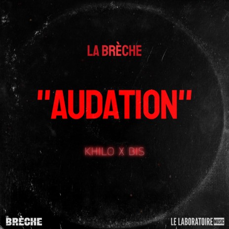 Audation ft. Khilo & La Brèche | Boomplay Music